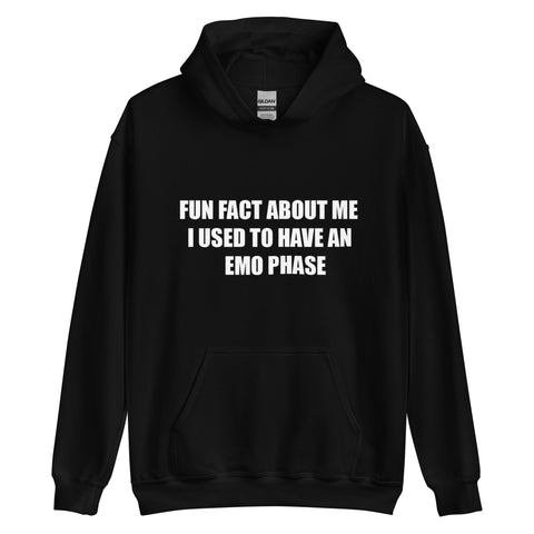 Fun Fact About Me I Used To Have An Emo Phase Unisex Hoodie